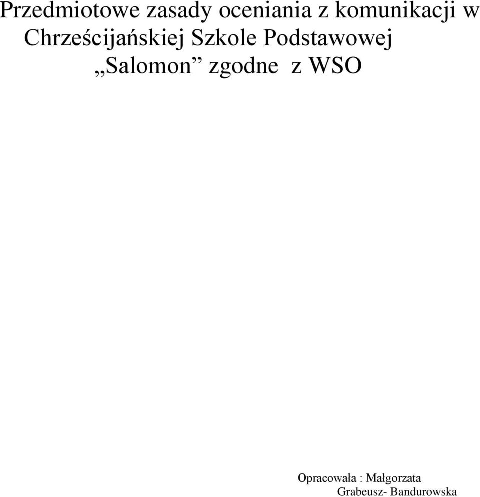 Szkole Podstawowej Salomon zgodne z