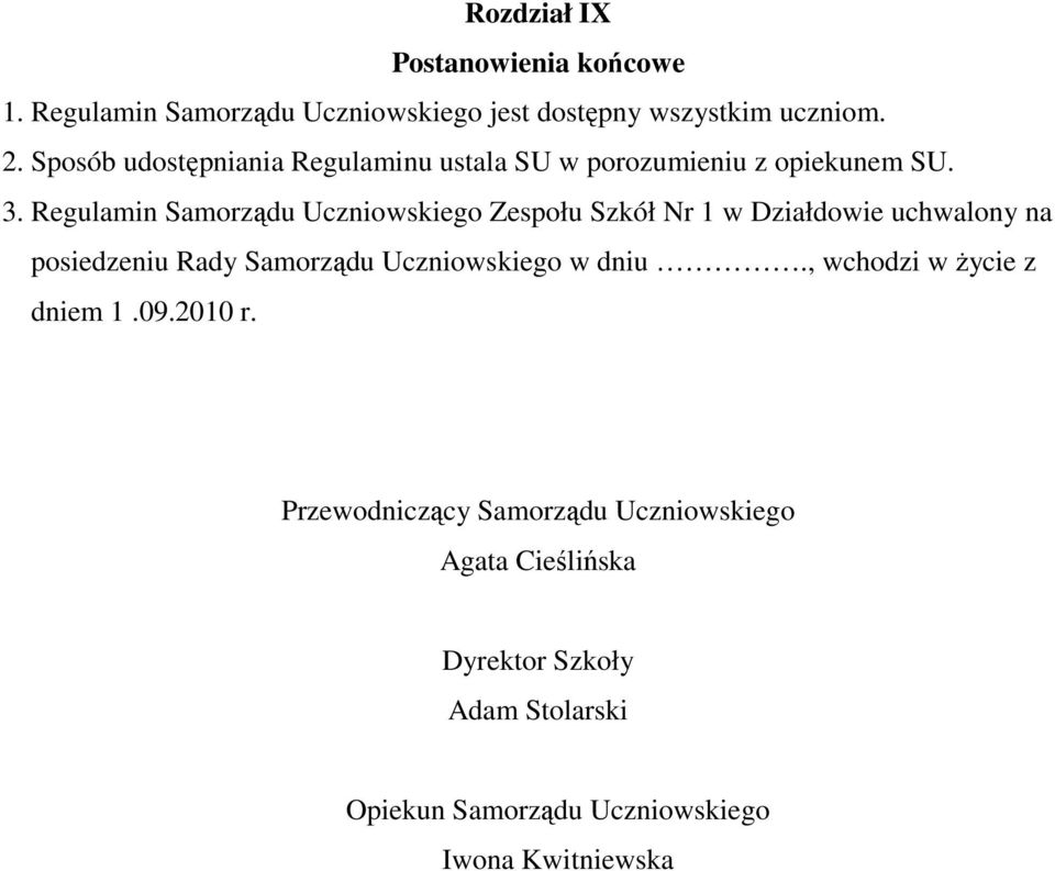 Regulamin Samorządu Uczniowskiego Zespołu Szkół Nr 1 w Działdowie uchwalony na posiedzeniu Rady Samorządu Uczniowskiego w