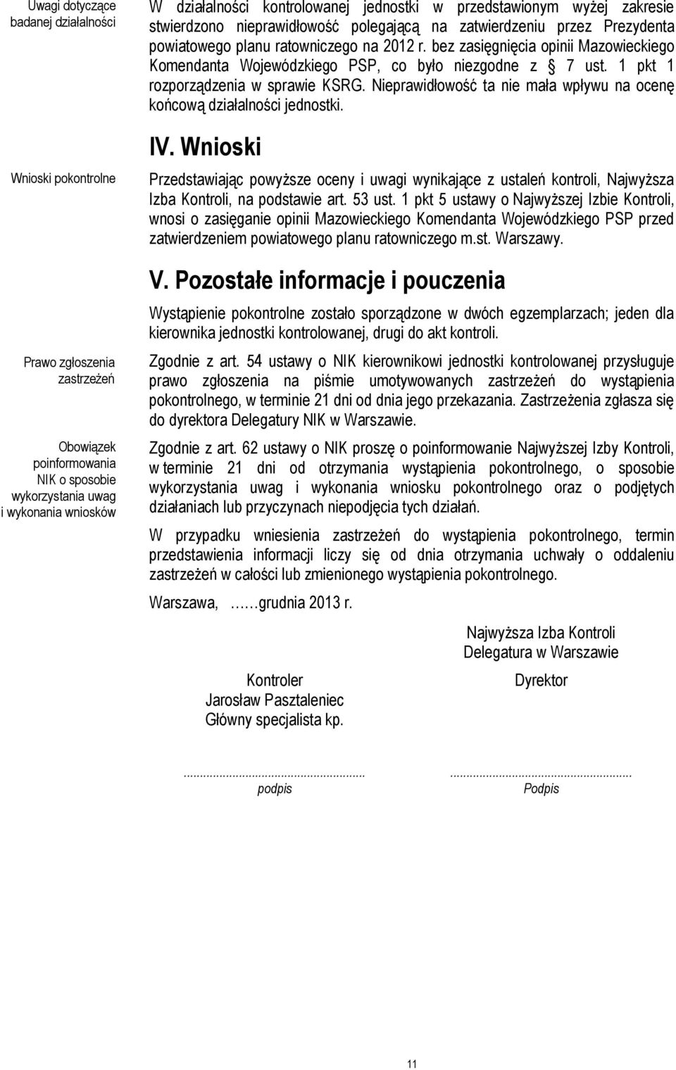 bez zasięgnięcia opinii Mazowieckiego Komendanta Wojewódzkiego PSP, co było niezgodne z 7 ust. 1 pkt 1 rozporządzenia w sprawie KSRG.