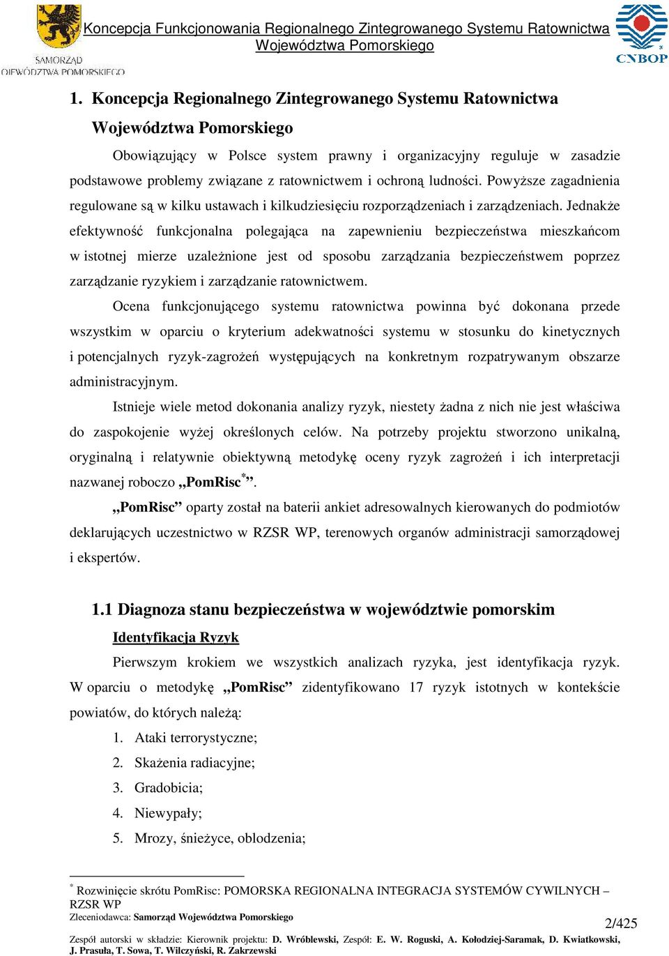 ludności. owyŝze zagadnienia regulowane ą w kilku utawach i kilkudzieięciu rozporządzeniach i zarządzeniach.