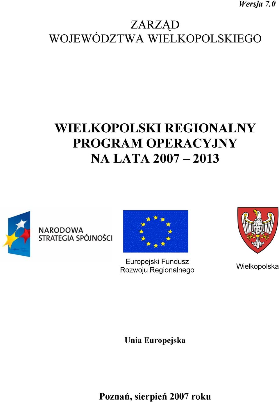 REGIONALNY PROGRAM OPERACYJNY NA LATA 2007 2013