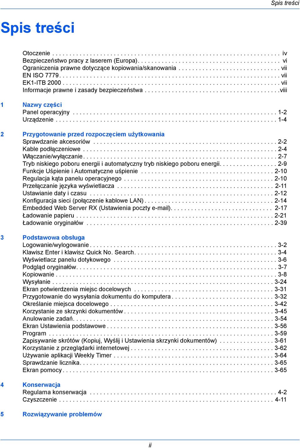 .......................................viii 1 Nazwy części Panel operacyjny............................................................ 1-2 Urządzenie.