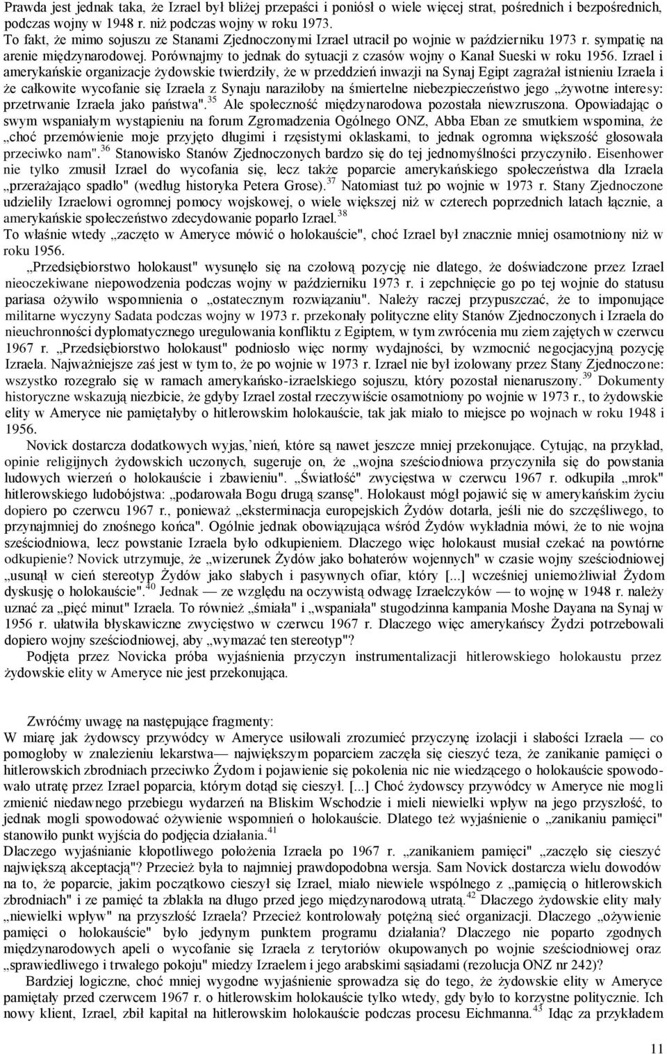 Porównajmy to jednak do sytuacji z czasów wojny o Kanał Sueski w roku 1956.