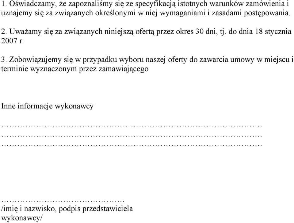 Uważamy się za związanych niniejszą ofertą przez okres 30