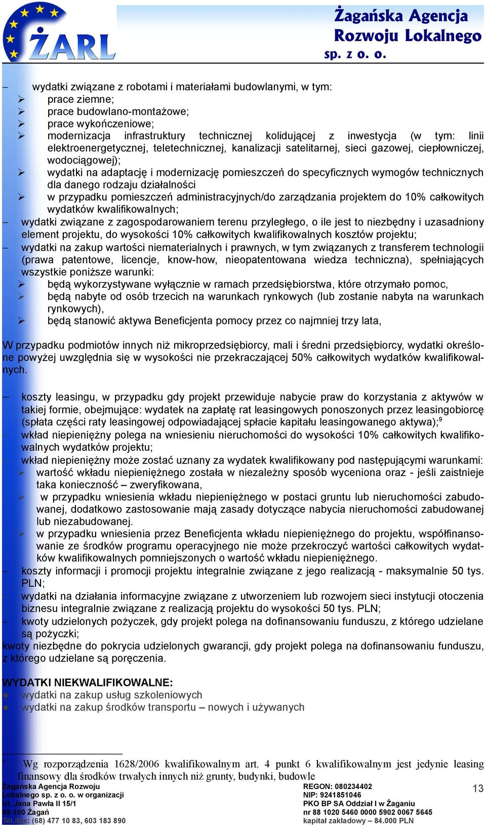 elektrenergetycznej, teletechnicznej, kanalizacji satelitarnej, sieci gazwej, ciepłwniczej, wdciągwej); wydatki na adaptację i mdernizację pmieszczeń d specyficznych wymgów technicznych dla daneg