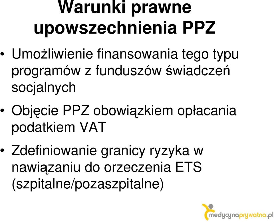 PPZ obowiązkiem opłacania podatkiem VAT Zdefiniowanie granicy