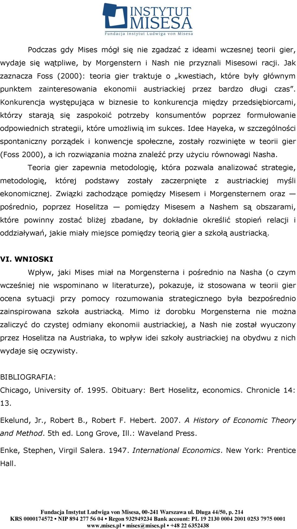 Konkurencja występująca w biznesie to konkurencja między przedsiębiorcami, którzy starają się zaspokoić potrzeby konsumentów poprzez formułowanie odpowiednich strategii, które umożliwią im sukces.