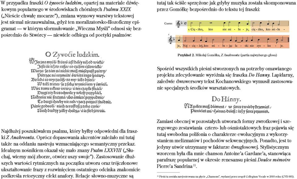 jak gdyby muzyka została skomponowana przez Gomółkę bezpośrednio do tekstu tej fraszki: Przykład 2.