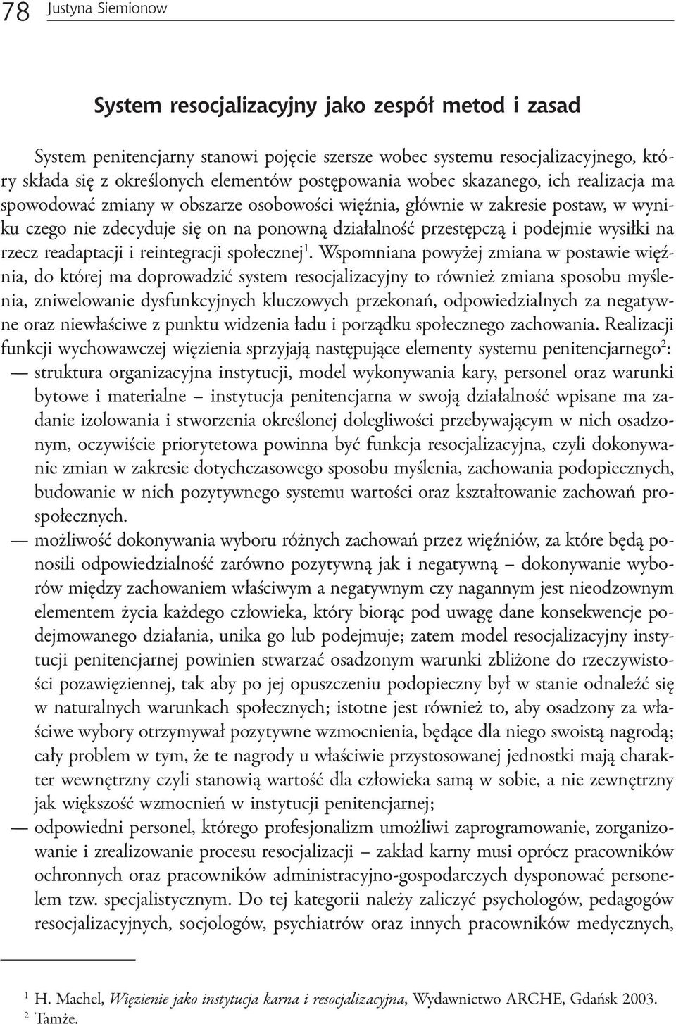 podejmie wysiłki na rzecz readaptacji i reintegracji społecznej 1.
