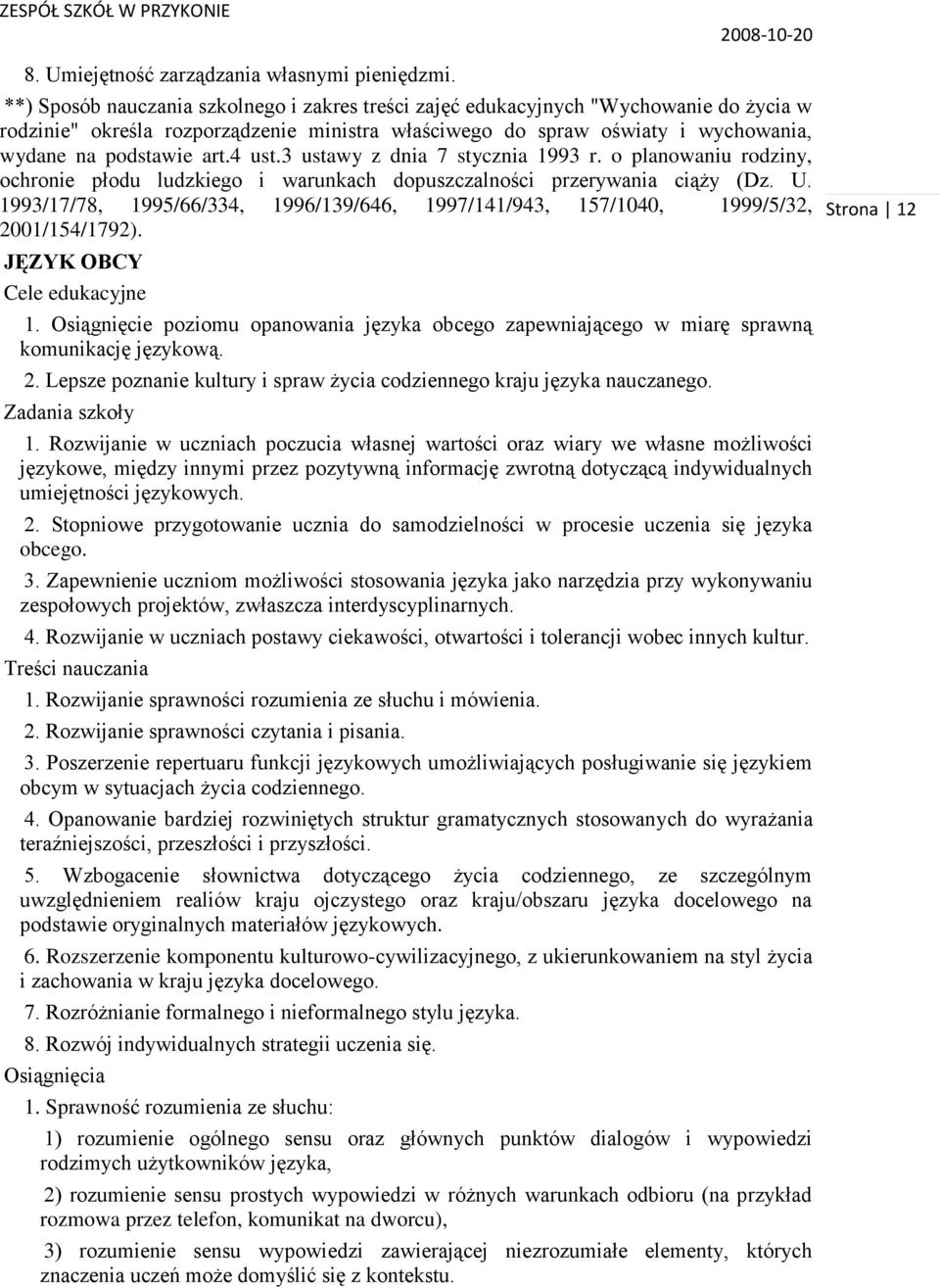 4 ust.3 ustawy z dnia 7 stycznia 1993 r. o planowaniu rodziny, ochronie płodu ludzkiego i warunkach dopuszczalności przerywania ciąży (Dz. U.