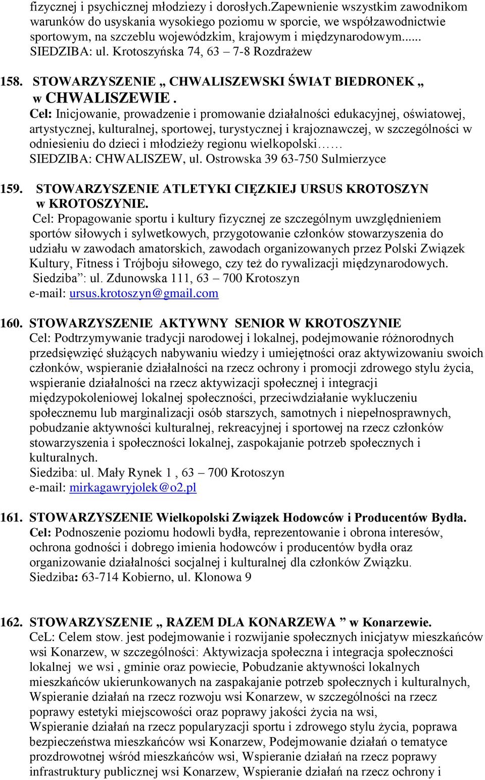 Krotoszyńska 74, 63 7-8 Rozdrażew 158. STOWARZYSZENIE CHWALISZEWSKI ŚWIAT BIEDRONEK w CHWALISZEWIE.