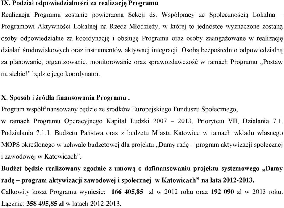 zaangażowane w realizację działań środowiskowych oraz instrumentów aktywnej integracji.