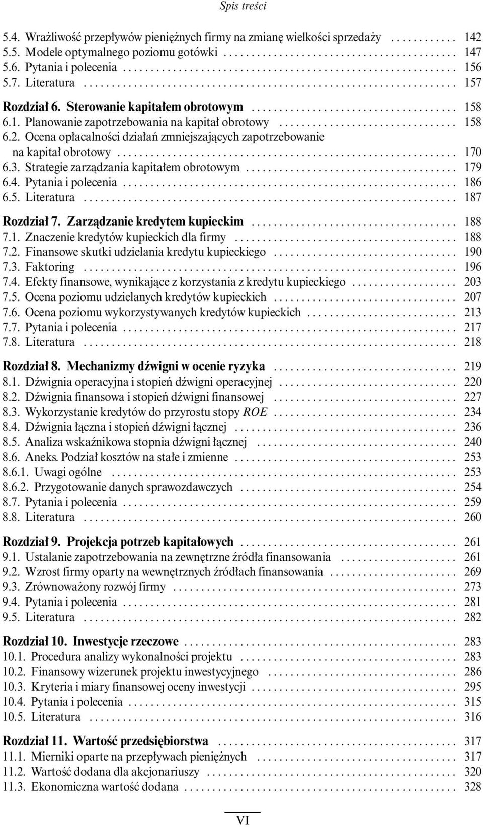 Sterowanie kapita em obrotowym..................................... 158 6.1. Planowanie zapotrzebowania na kapita obrotowy................................ 158 6.2.