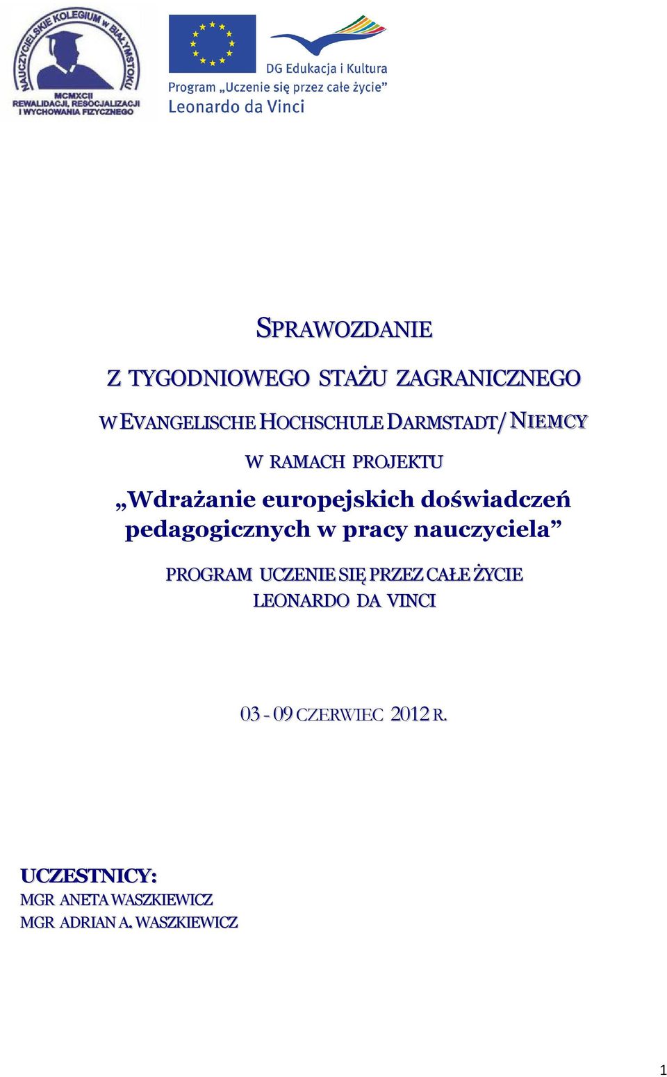 pedagogicznych w pracy nauczyciela PROGRAM UCZENIE SIĘ PRZEZ CAŁE ŻYCIE