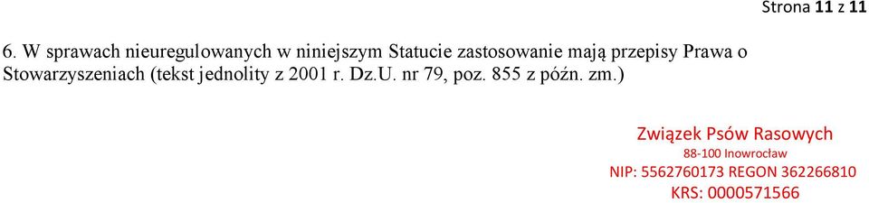 przepisy Prawa o Stowarzyszeniach (tekst jednolity z 2001 r. Dz.U.