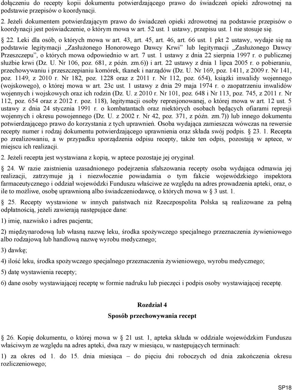 22. Leki dla osób, o których mowa w art. 43, art. 45, art. 46, art. 66 ust.