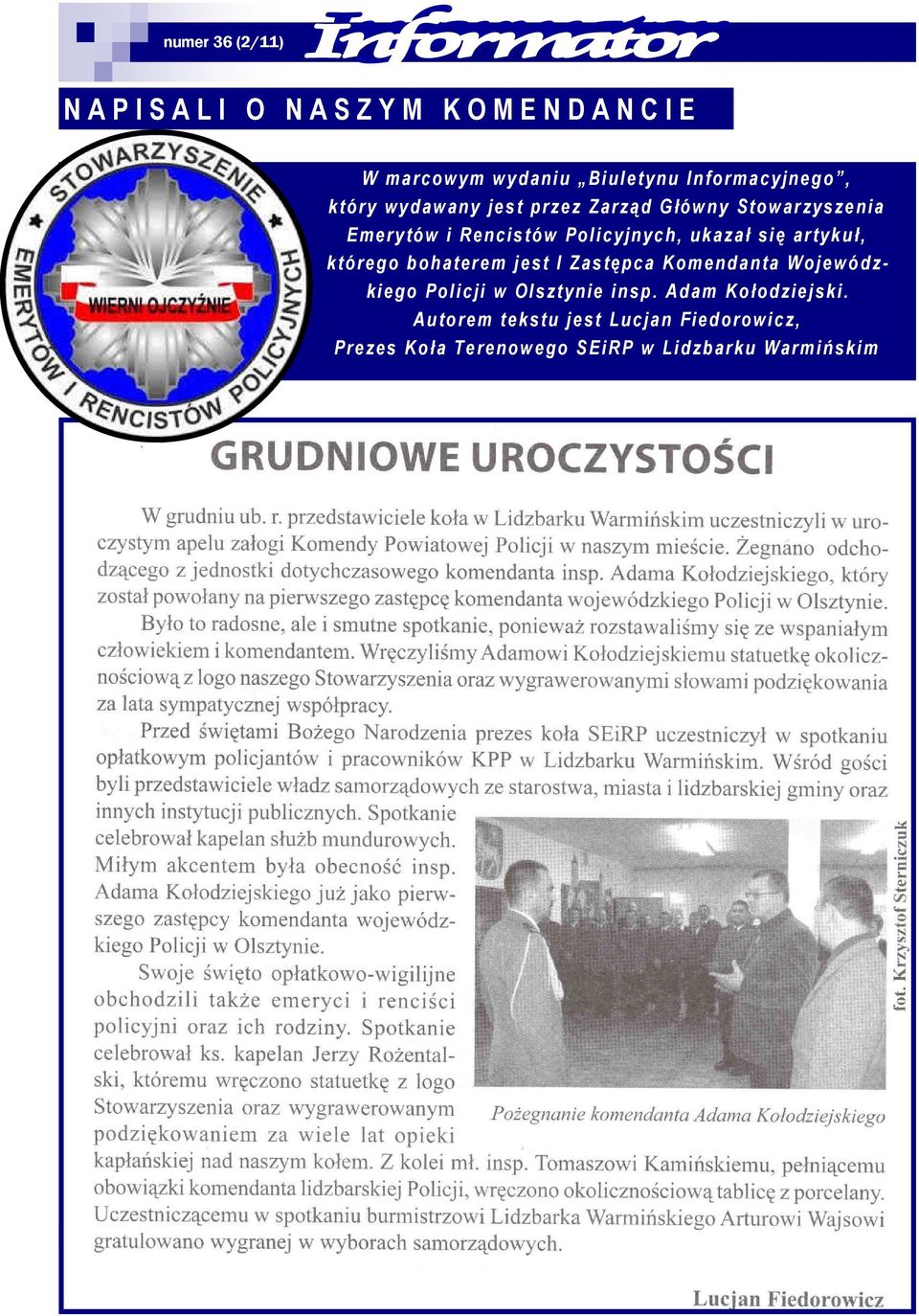 artykuł, którego boha terem jest I Zastępca Kome nda nta Wojewódzkiego Policji w Ols ztynie insp.