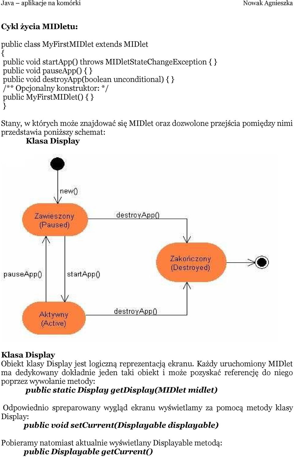 klasy Display jest logiczną reprezentacją ekranu.