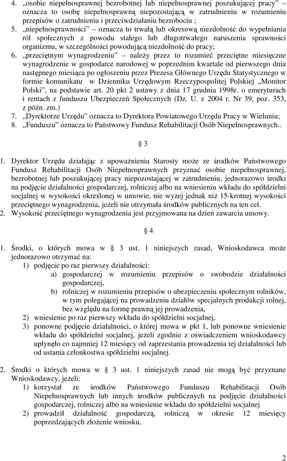 niepełnosprawności oznacza to trwałą lub okresową niezdolność do wypełniania ról społecznych z powodu stałego lub długotrwałego naruszenia sprawności organizmu, w szczególności powodującą niezdolność