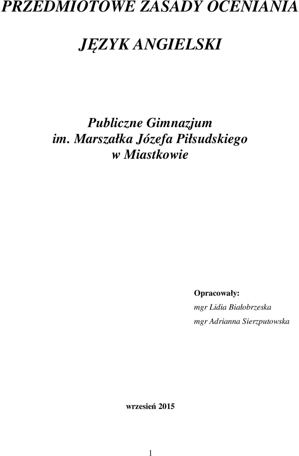 Marszałka Józefa Piłsudskiego w Miastkowie