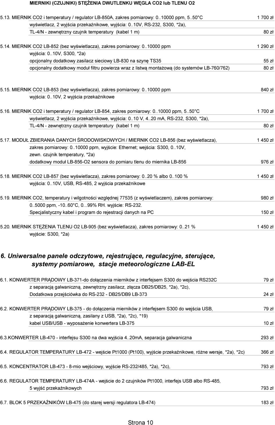 MIERNIK CO2 LB-852 (bez wyświetlacza), zakres pomiarowy: 0..10000 ppm 1 290 zł wyjścia: 0.