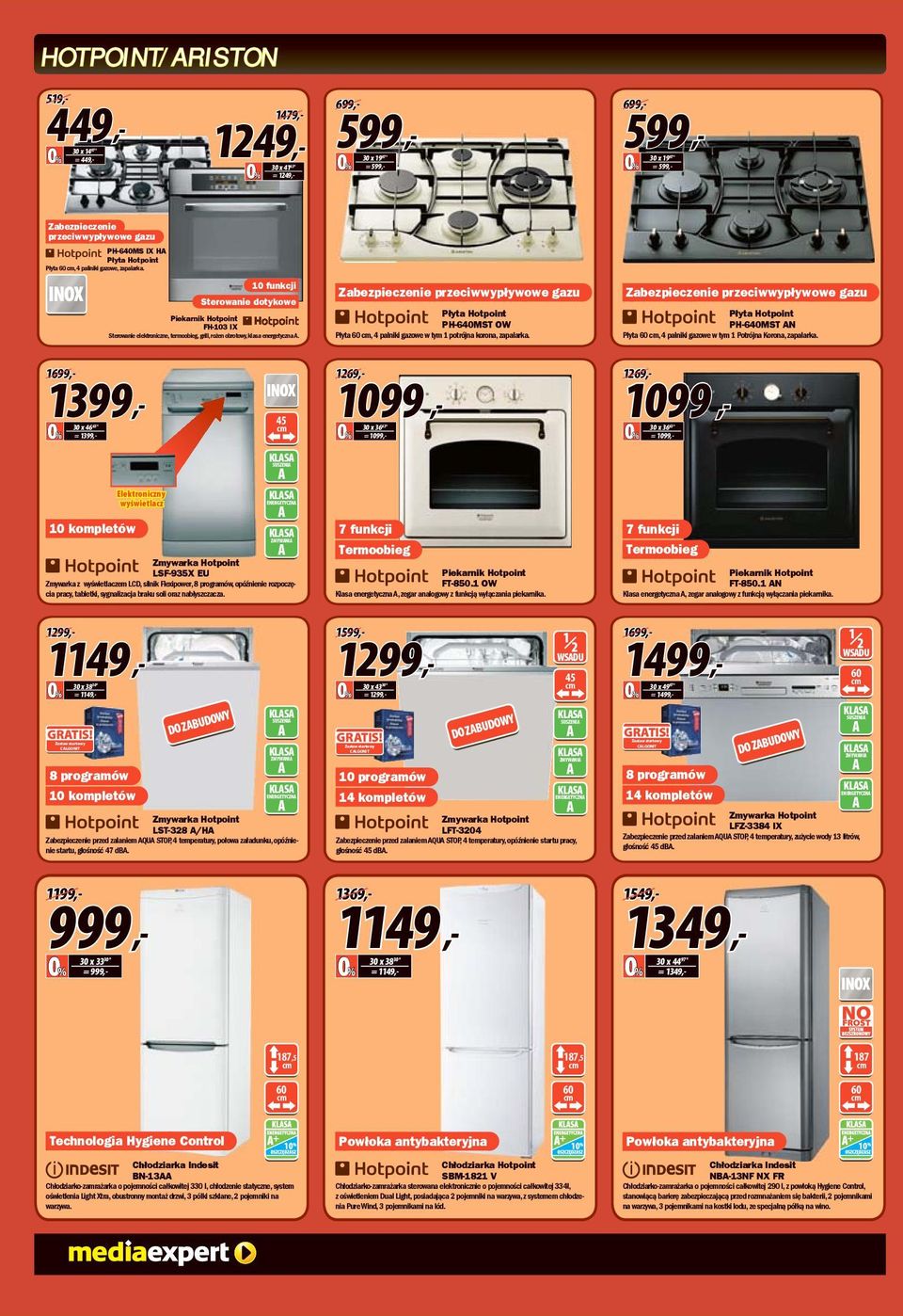 Zestaw startowy CLGONIT 30 x 4663 = 1399 8 programów funkcji Sterowanie dotykowe Piekarnik Hotpoint FH-3 IX Sterowanie elektroniczne, termoobieg, grill, rożen obrotowy, klasa energetyczna.