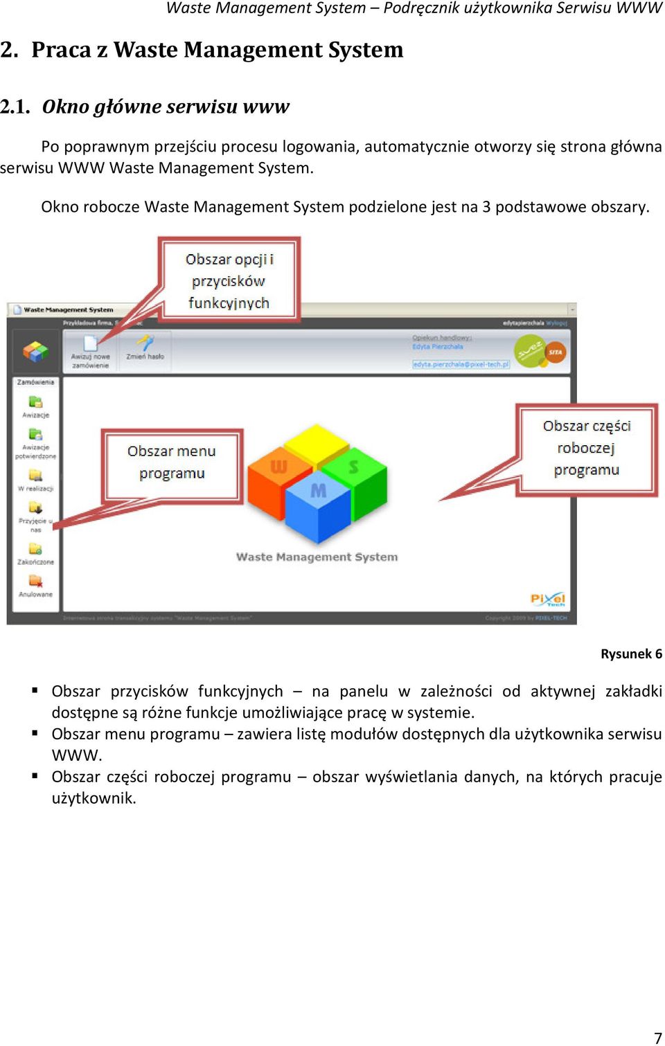 Okno robocze Waste Management System podzielone jest na 3 podstawowe obszary.