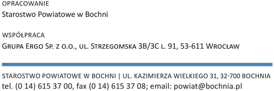 91, 53-611 Wrocław Starostwo Powiatowe w Bochni ul.