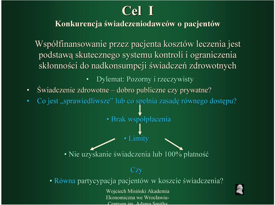 rzeczywisty Świadczenie zdrowotne dobro publiczne czy prywatne?