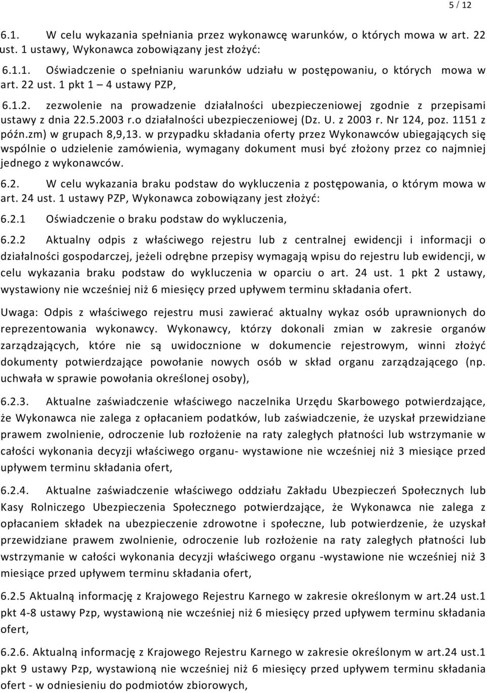 Nr 124, poz. 1151 z późn.zm) w grupach 8,9,13.