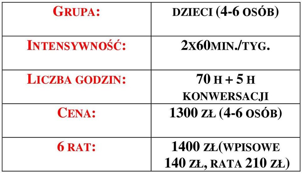 70 H + 5 H KONWERSACJI 1300 ZŁ