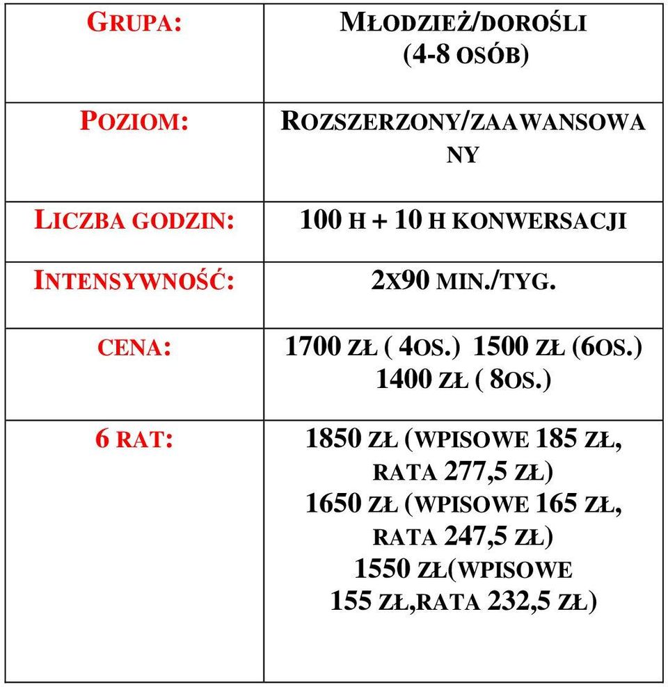 1700 ZŁ ( 4OS.) 1500 ZŁ (6OS.) 1400 ZŁ ( 8OS.