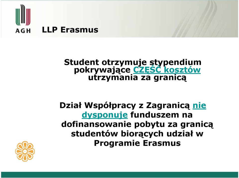 Zagranicą nie dysponuje funduszem na dofinansowanie