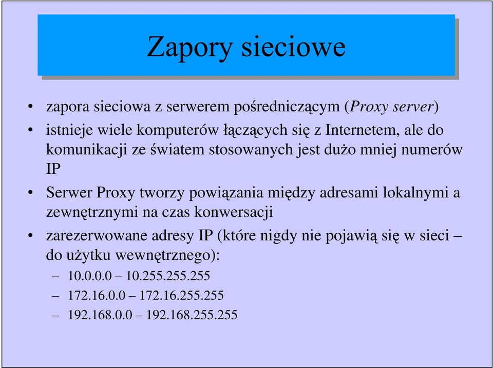 adresami lokalnymi a zewn trznymi na czas konwersacji zarezerwowane adresy IP (które nigdy nie pojawi si w