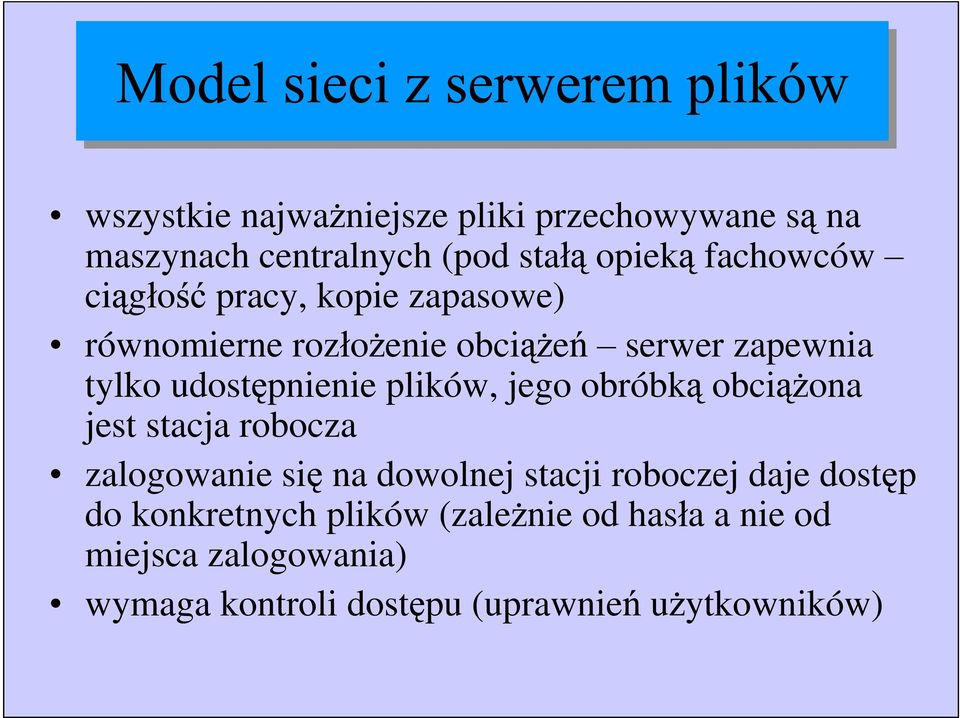 obróbk obci ona jest stacja robocza zalogowanie si na dowolnej stacji roboczej daje dost p do