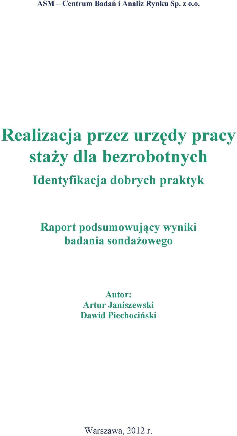 Identyfikacja dobrych praktyk Raport podsumowujący wyniki