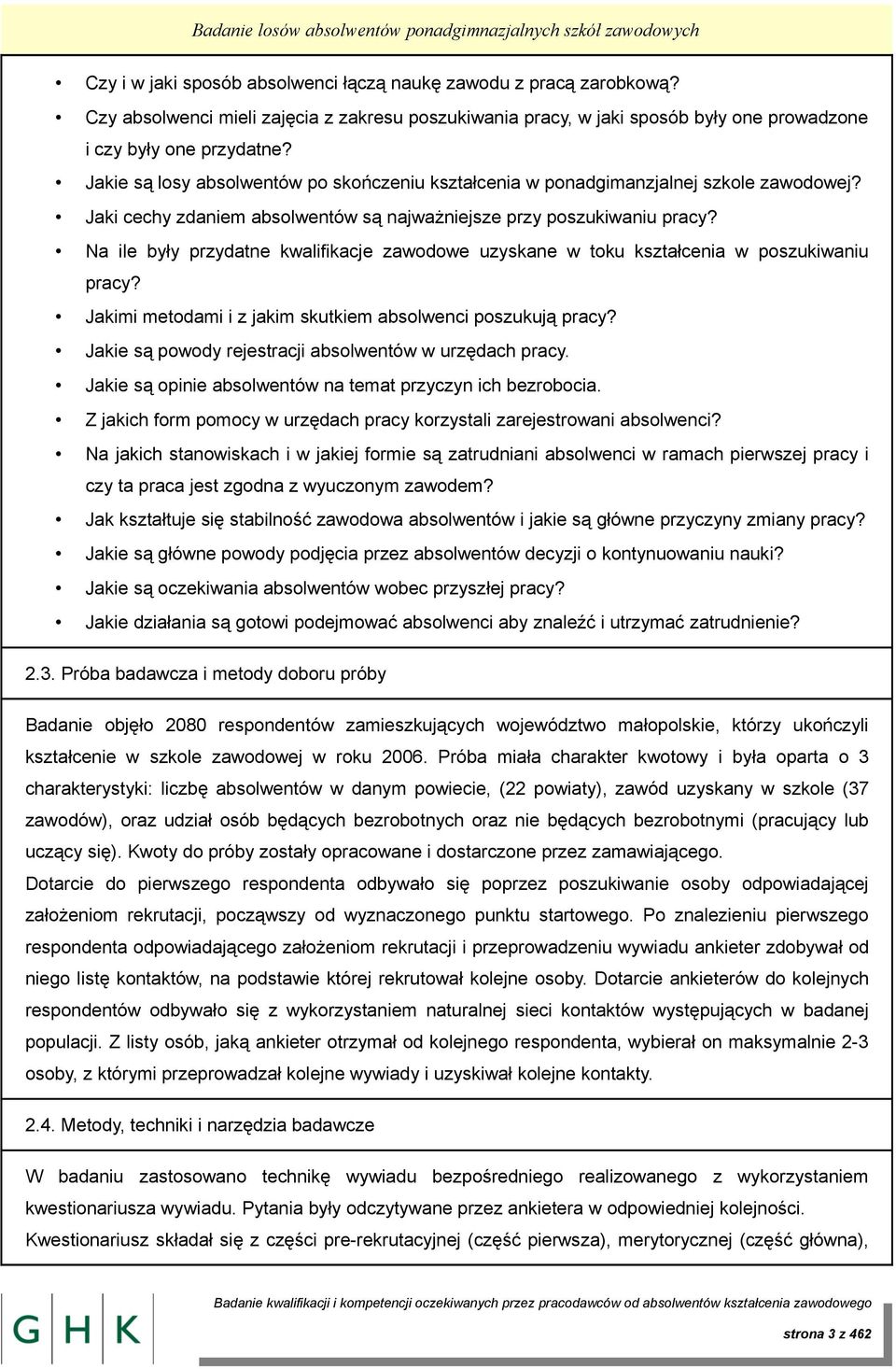 Jakie są losy absolwentów po skończeniu kształcenia w ponadgimanzjalnej szkole zawodowej? Jaki cechy zdaniem absolwentów są najważniejsze przy poszukiwaniu pracy?