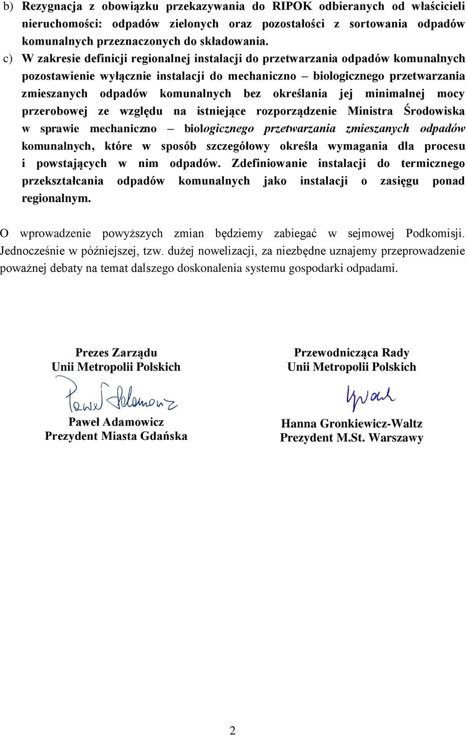 określania jej minimalnej mocy przerobowej ze względu na istniejące rozporządzenie Ministra Środowiska w sprawie mechaniczno biologicznego przetwarzania zmieszanych odpadów komunalnych, które w