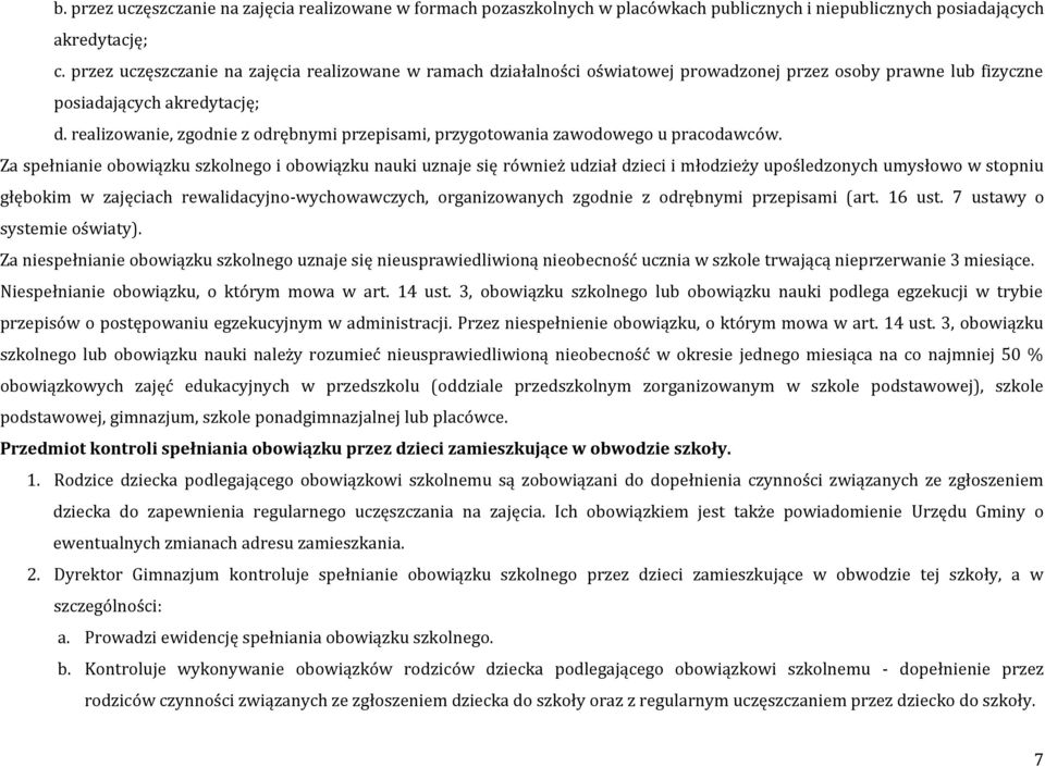 realizowanie, zgodnie z odrębnymi przepisami, przygotowania zawodowego u pracodawców.