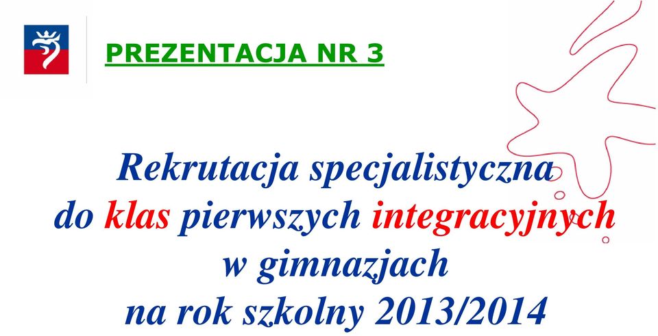 pierwszych integracyjnych w