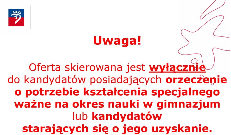 posiadających orzeczenie o potrzebie kształcenia