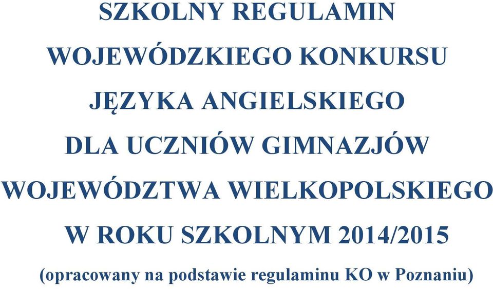 WOJEWÓDZTWA WIELKOPOLSKIEGO W ROKU SZKOLNYM