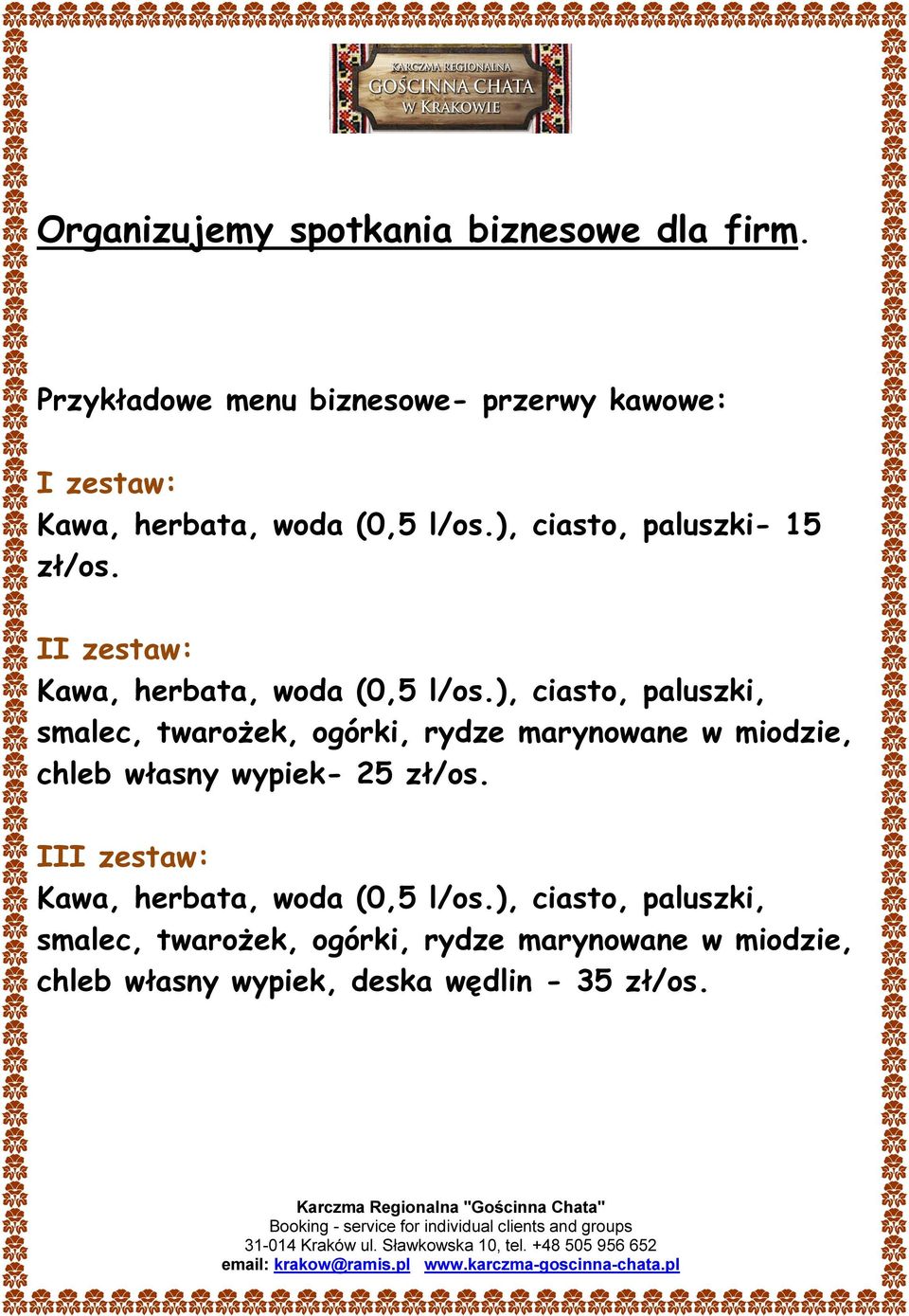 II zestaw: Kawa, herbata, woda (0,5 l/os.