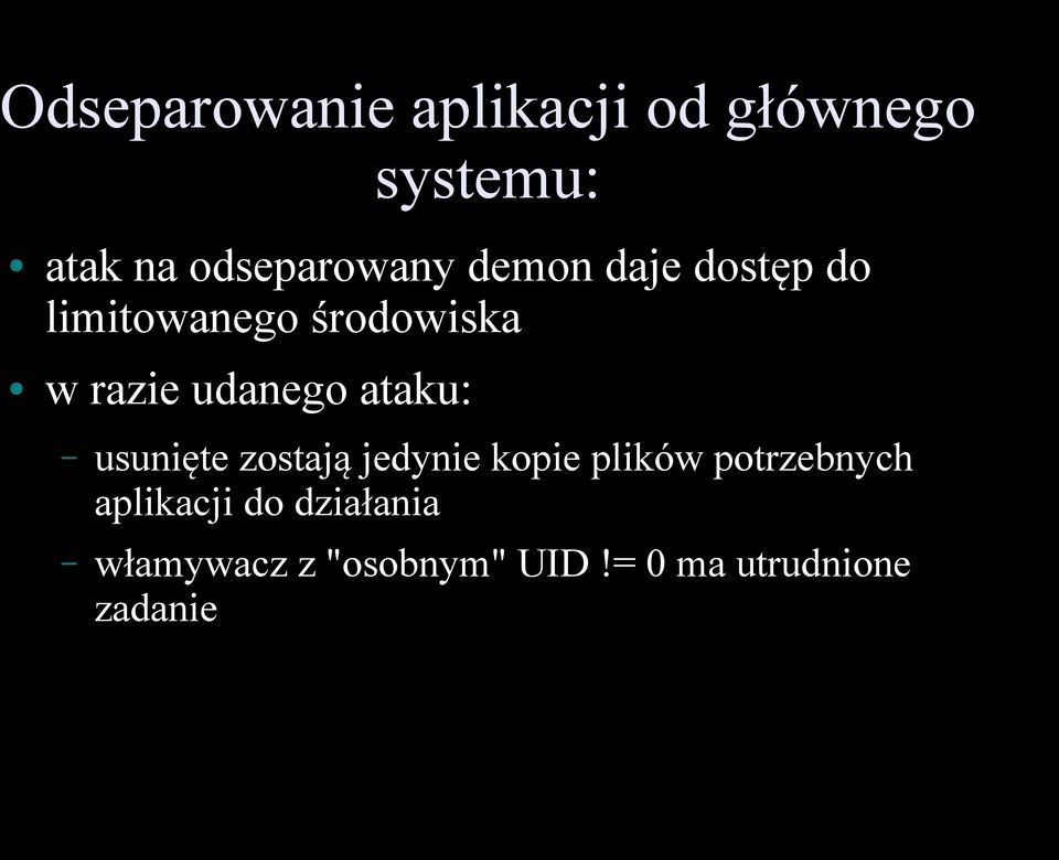 razie udanego ataku: usunięte zostają jedynie kopie plików