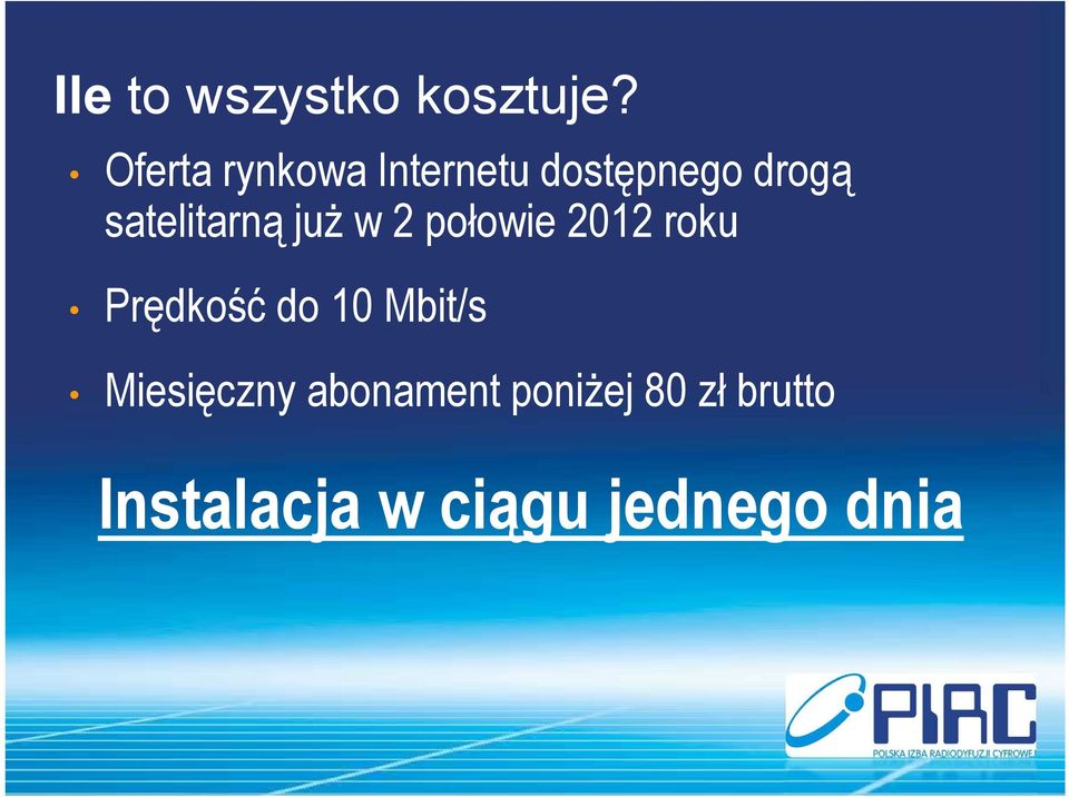 satelitarną juŝ w 2 połowie 2012 roku Prędkość do