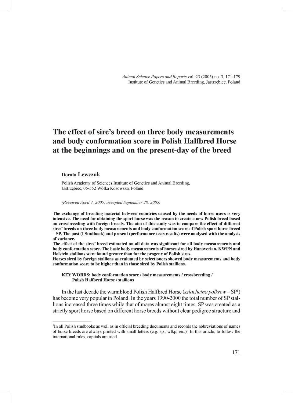 and on the present-day of the breed Dorota Lewczuk Polish Academy of Sciences Institute of Genetics and Animal Breeding, Jastrzębiec, 05-552 Wólka Kosowska, Poland (Received April 4, 2005; accepted