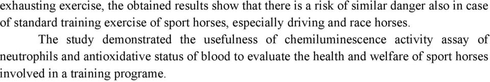 The study demonstrated the usefulness of chemiluminescence activity assay of neutrophils and