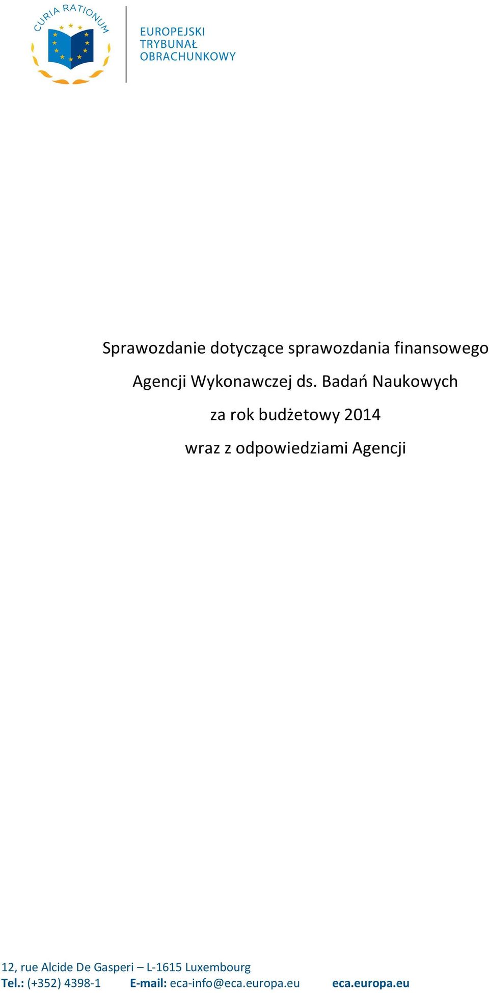 Badań Naukowych za rok budżetowy 2014 wraz z odpowiedziami