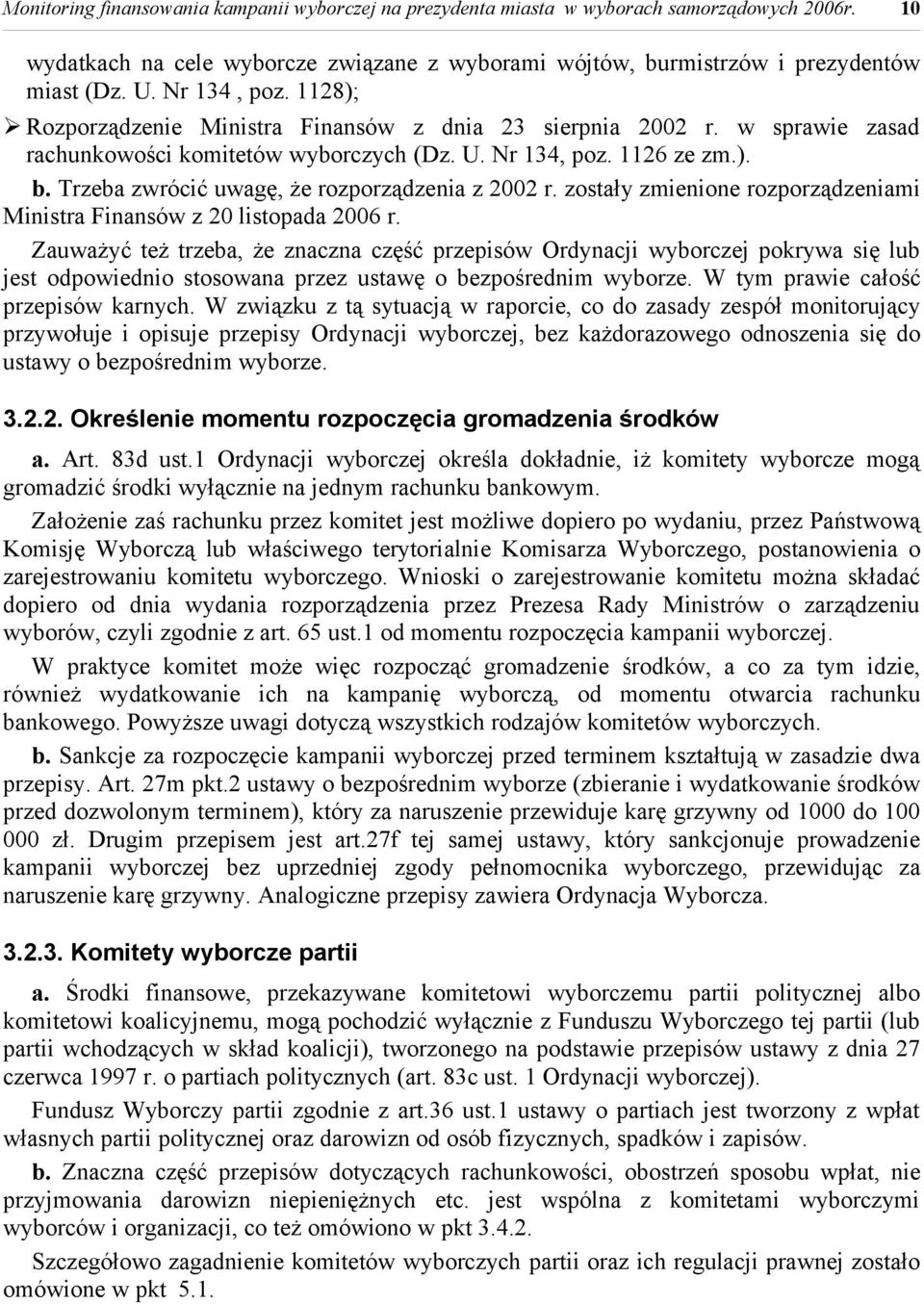 Trzeba zwrócić uwagę, że rozporządzenia z 2002 r. zostały zmienione rozporządzeniami Ministra Finansów z 20 listopada 2006 r.