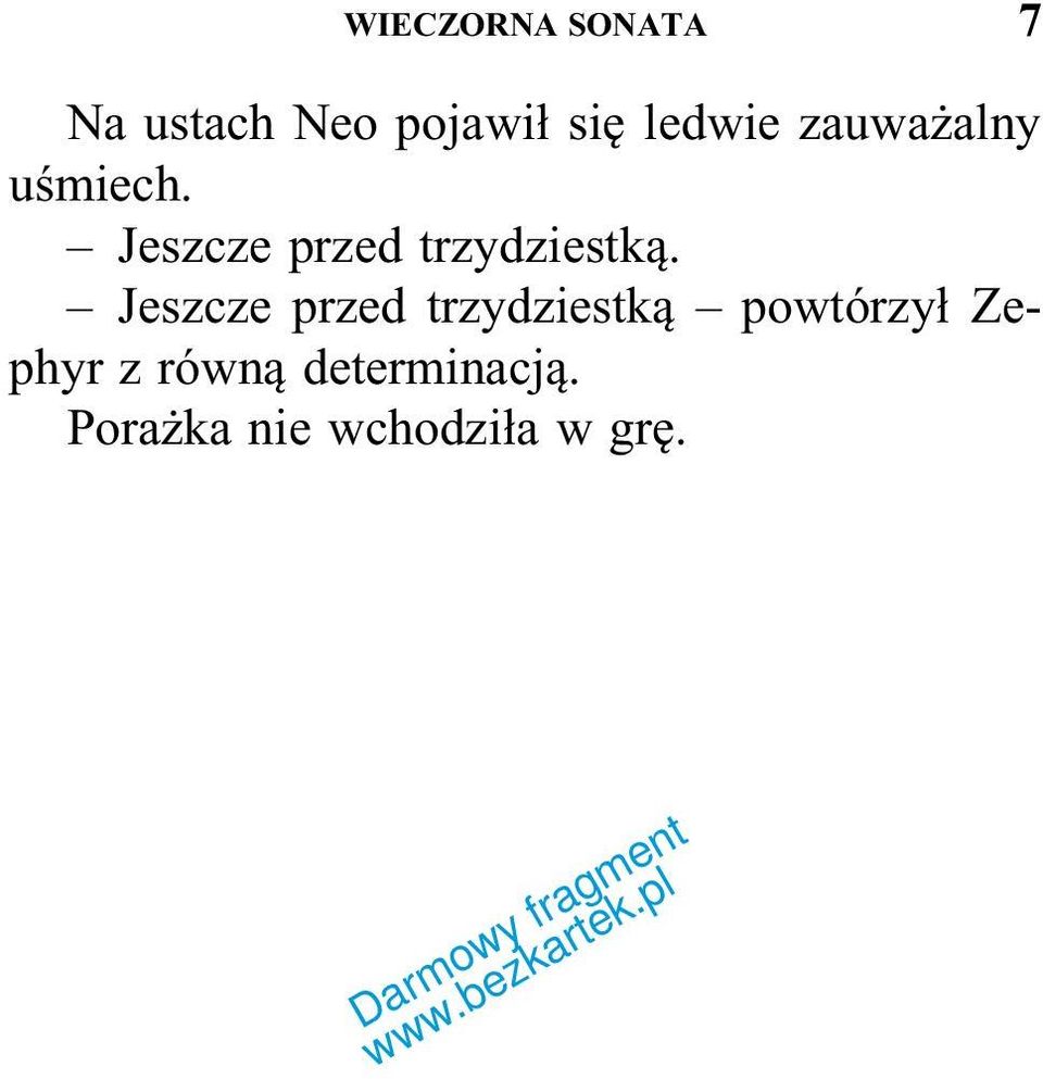 Jeszcze przed trzydziestką.